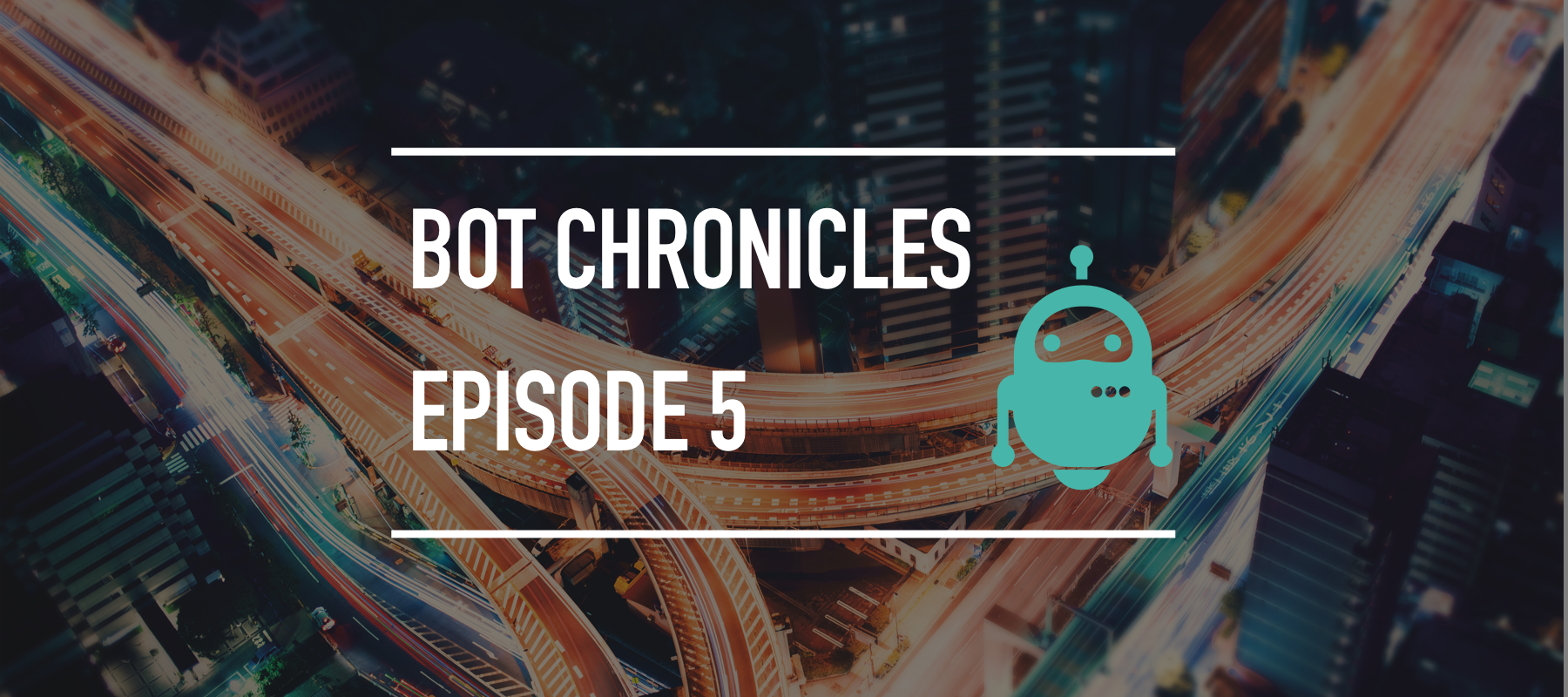 episode 5 of the Bot Chronicles series.